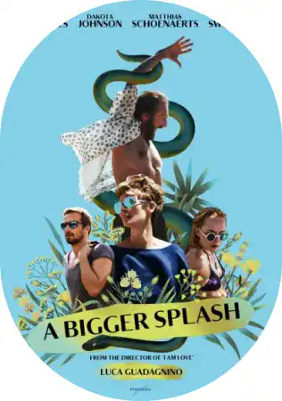 A Bigger Splash : 2016